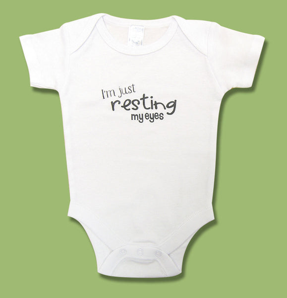 I'm Just Resting My Eyes Onesie - Through my baby's eyes