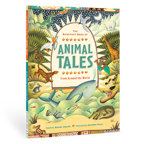 The Barefoot Book of Animal Tales: Paperback