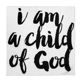 ORGANIC COTTON MUSLIN SWADDLE BLANKET - I AM A CHILD OF GOD - Through my baby's eyes