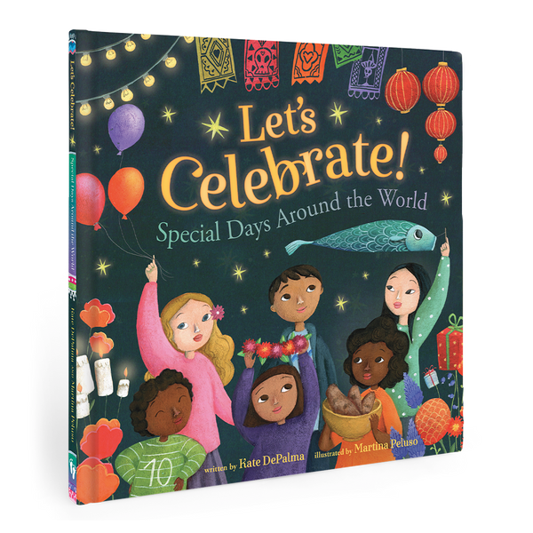 Let's Celebrate!: Special Days Around the World